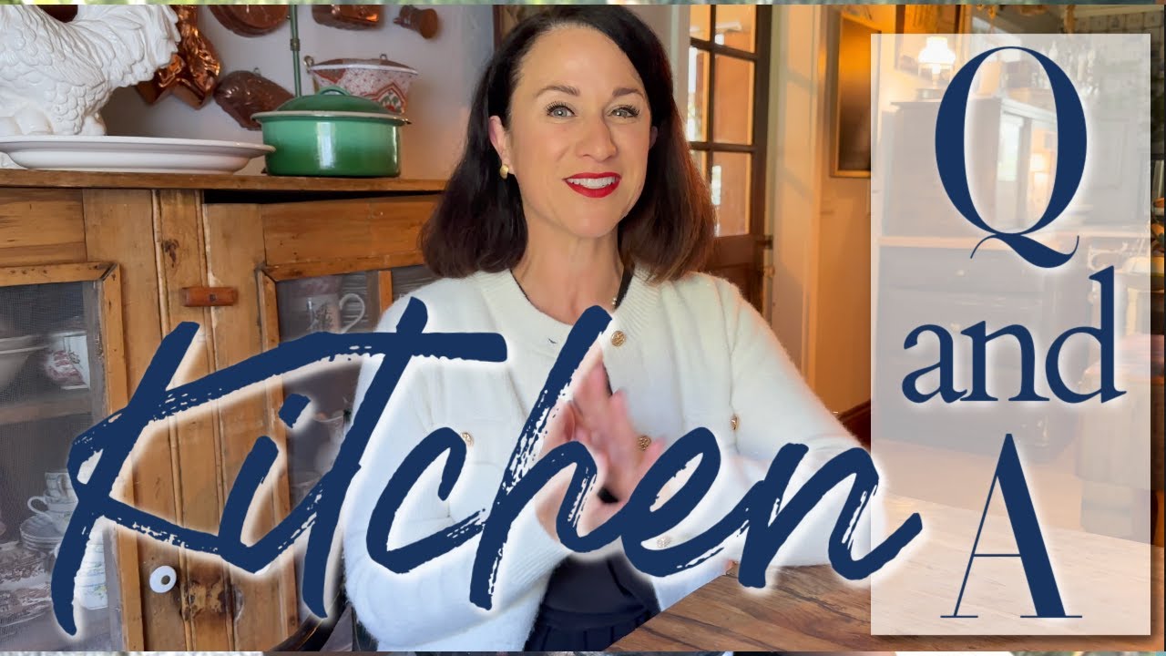 FRENCH FARMHOUSE KITCHEN Q and A How We Made a French Country Kitchen