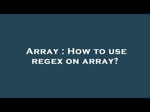 Array : How to use regex on array?