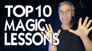 10 Magic Lessons I Wish I Had Learned Earlier