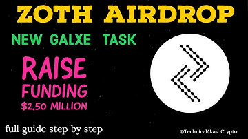 Zoth Airdrop Galxe Task (NEW) | Funding $2.50 Million Doller