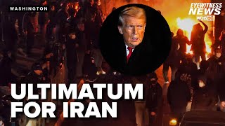 What is Trumps ultimatum for Iran
