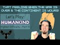 Let's Play: HUMANKIND - Top Difficulty | Part 15 - Eliminating an opponent &amp; claiming our continent!