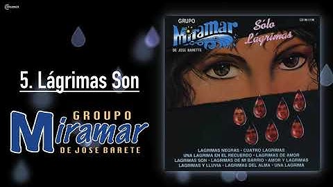 Grupo Miramar De José Barete - Lágrimas Son