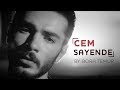 CEM - Sayende (By Bora Temur Versiyon)