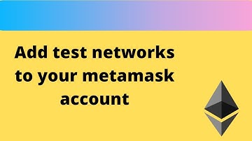 Add Rinkeby ( and other test networks) to Metamask account