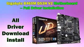 Gigabyte B460M DS3H V2 Driver Installation Guide for Windows 10 and 11