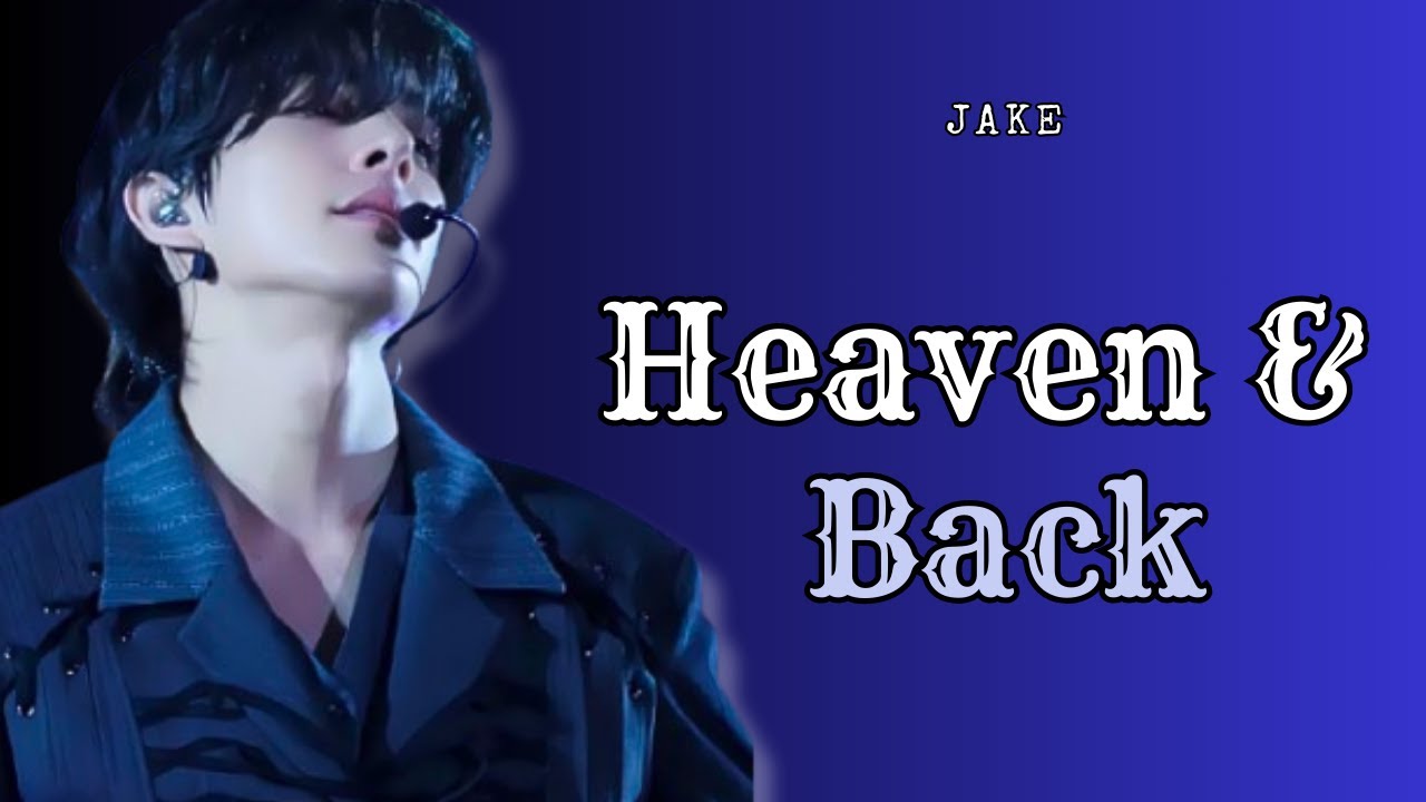 Heaven & Back || Jake Oneshot (ENHYPEN FF)