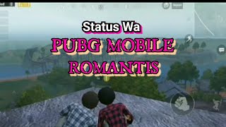 Status Wa PUBG Mobile ?Romantis??