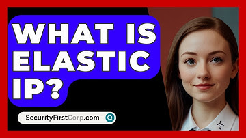 What Is Elastic IP? - SecurityFirstCorp.com
