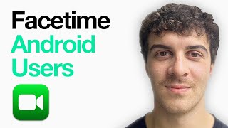 How To Facetime Android Users (2025 Guide)