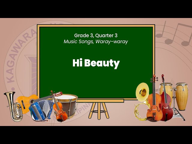 Grade 3 Quarter 3, Hi Beauty class=