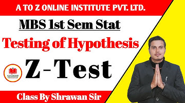 MBS 1st Semester Statistical Method | Testing of Hypothesis | Z test | By Shrawan Sir