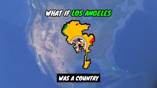 What if Los Angeles Was A Country | Country Comparison | Data Duck 2.o
