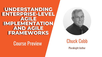 Agile Skills: Understanding Enterprise-level Agile Implementation and Agile Framework Course Preview
