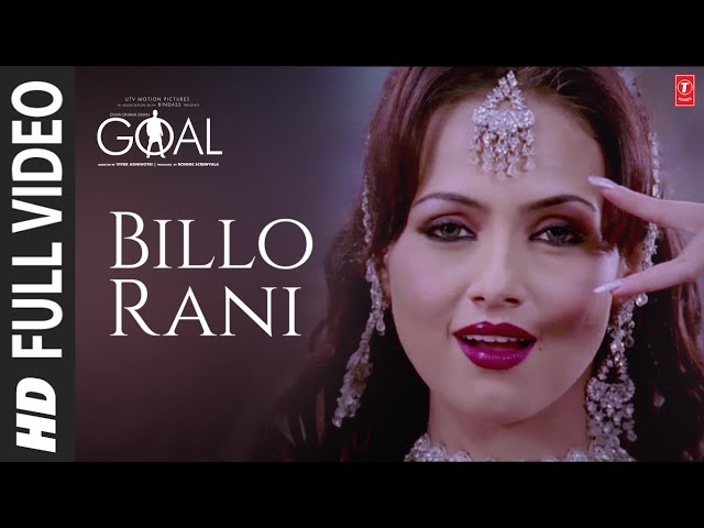 'Billo Rani' Full Song | Dhan Dhana Dhan Goal |John Abraham | Pritam | Anand Raaj Anand Richa Sharma class=