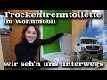 Wie funktioniert das?... Trockentrenntoilette im Wohnmobil! | Wir seh'n uns unterwegs