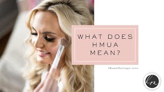 What does HMUA mean?