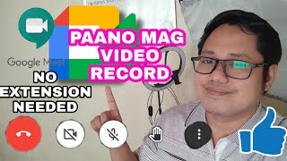 HOW TO RECORD IN GOOGLE MEET 2022? PAANO MAG-SCREEN RECORD SA GOOGLE MEET FOR FREE? TRY THIS!