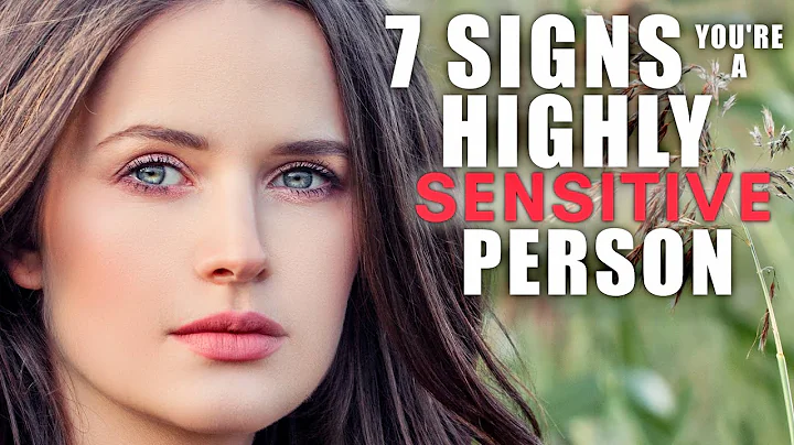 7 Signs You're a Highly Sensitive Person - Are You an HSP?
