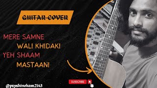 Samne Wali Khidki Yeh Shaam Mastaani Guitar Cover