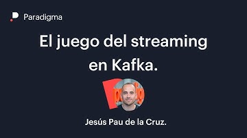 El juego del streaming  en Kafka.