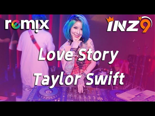 Love Story-Taylor Swift『Romeo your takes me somewhere we can be alone』【DJ REMIX】⚡Ft. GlcMusicChannel class=