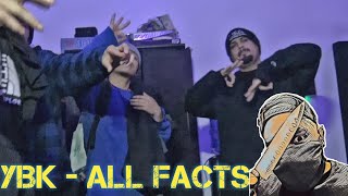 YbK -ALL FACTS (REACTION VIDEO)