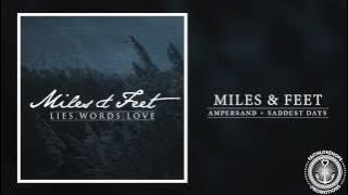 Miles & Feet - Ampersand   Saddest Days