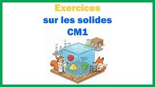 Exercices sur les solides cm1