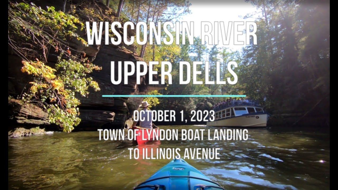 Kayaking the Wisconsin Dells Town of Lyndon Boat Launch to Illinois
