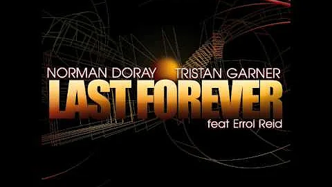 Norman Doray & Tristan Garner - Last Forever