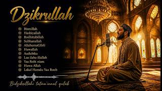 Dzikir for Inner Peace | Dhikrullah 16 Arabic Nasheeds for Peace, Protection & Spiritual Reflection