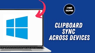 How to Use Windows Clipboard Sync Across Devices