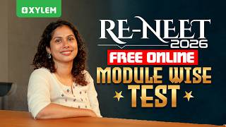 RE-NEET 2026 FREE ONLINE MODULE WISE TEST !!! | Xylem Plus Two