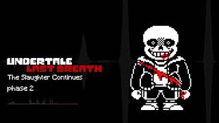 Undertale Last Breath But He Refused To Give Up ／The Slaughter Continues 1時間耐久【リクエスト】
