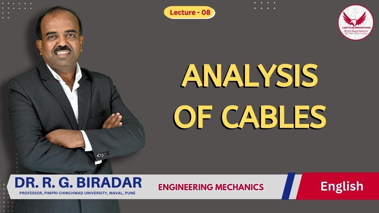 Analysis of Cables By Dr. R G Biradar | Engineering Mechanics | Lecture 08 #labtech