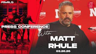 Nebraska Football: Matt Rhule spring ball press conference (March 26, 2026)