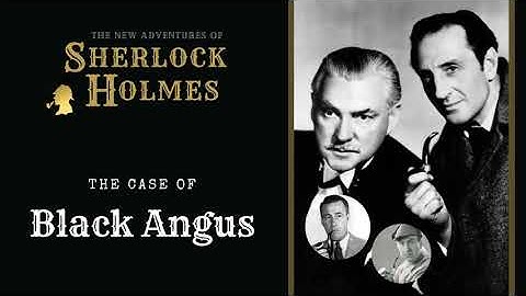 Sherlock Holmes Radio: Black Angus | Basil Rathbone, Nigel Bruce, Conway, Stanley