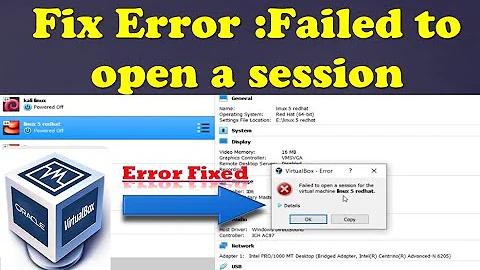 Virtual Box Error, Failed to Open a Session for the Virtual Machine Error