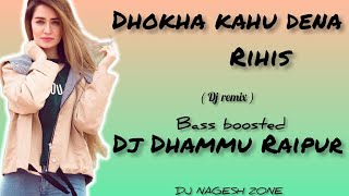Dokha kahu dena rihish ll DJ Dhammu Raipur ( cg bass mix ) ut song ___ dj nagesh