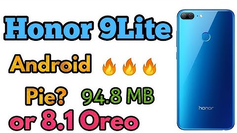 Honor 9lite Android Pie Update or Oreo Update? #HonorPie