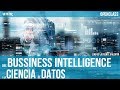 Del Bussiness Intelligence a la Ciencia de Datos | UNIR OPENCLASS