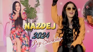 Nazdej Pop Şarkılar Türkçe 2024 - En Yeni Şarkılar Türkçe Nazdej 2024