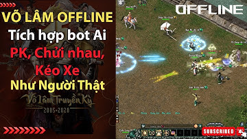 Võ Lâm 1 Offline trấn phái - Có Ai bot như người thật
