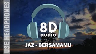 JAZ - BERSAMAMU | 8D AUDIO