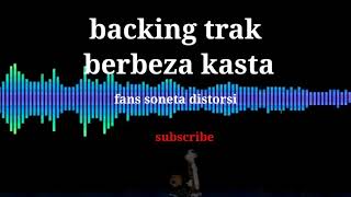 Becking Track Berbeza Kasta Tanpa Melodi Gitar.instrumen karaoke.