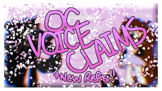 (OUTDATED ) OC voice claims + New Refs | OC video!