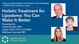 Holistic Treatment for Lipedema: You Can Make it Better  LE&RN Symposium