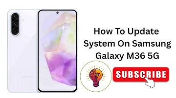 How To Update System On Samsung Galaxy M36 / M36 5G?