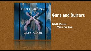 Video thumbnail of "Guns and Guitars - Matt Mason"